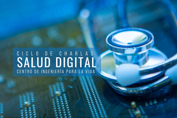 Charla Salud Digital: Innovación y Salud, una alianza virtuosa