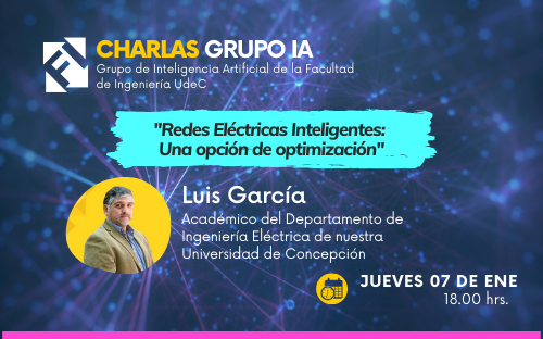 Charla Grupo IA «Redes Eléctricas Inteligentes: Una Opción de Optimización»