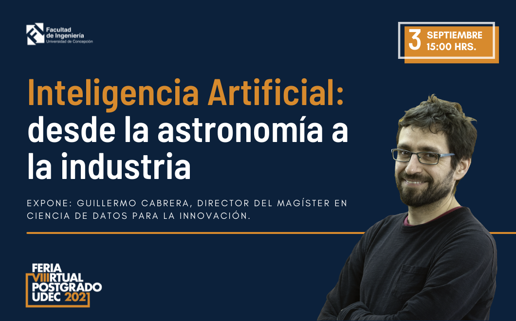 [Feria Postgrado] Inteligencia Artificial: desde la astronomía a la industria