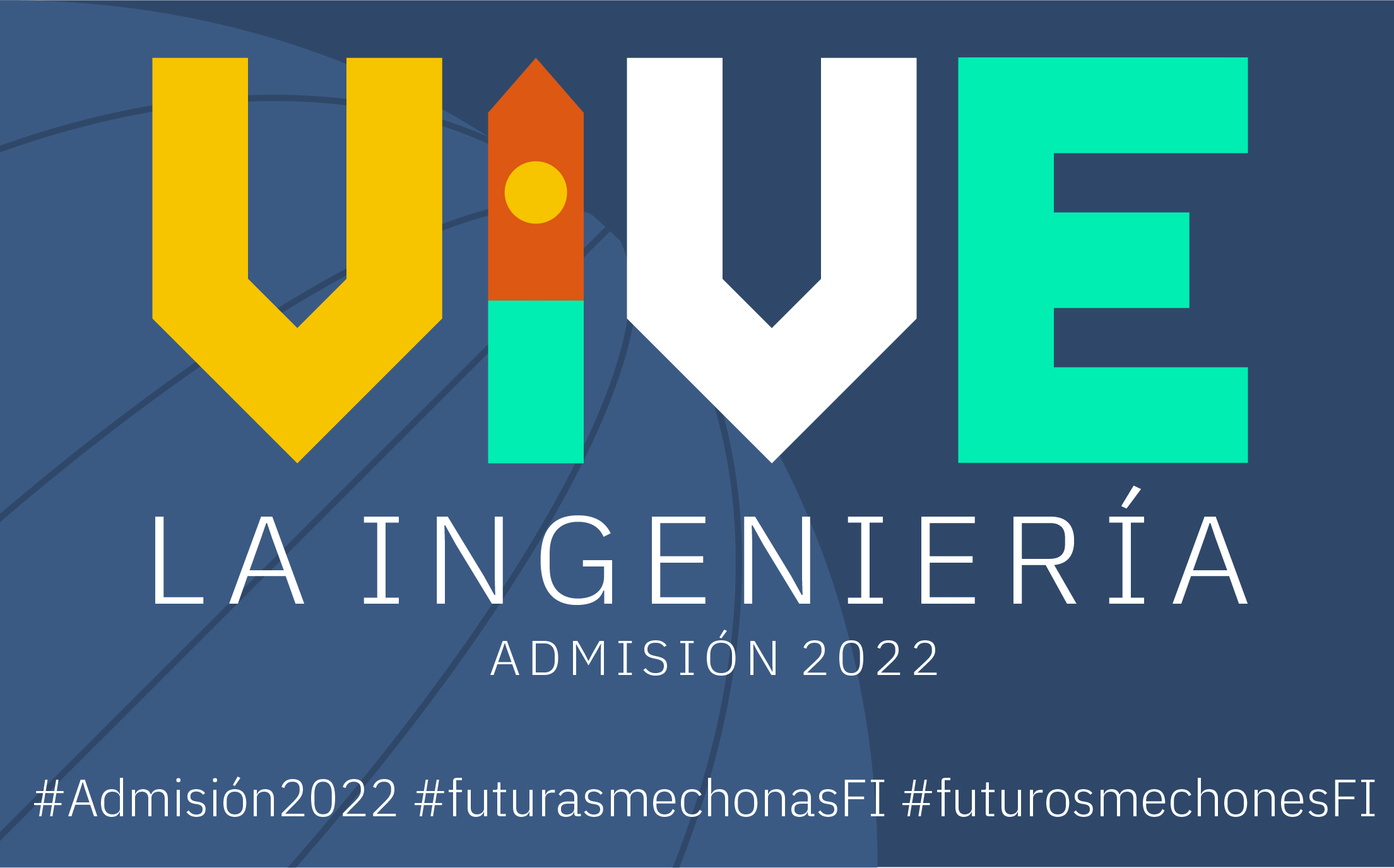 Vive la Ingeniería – Admisión 2022