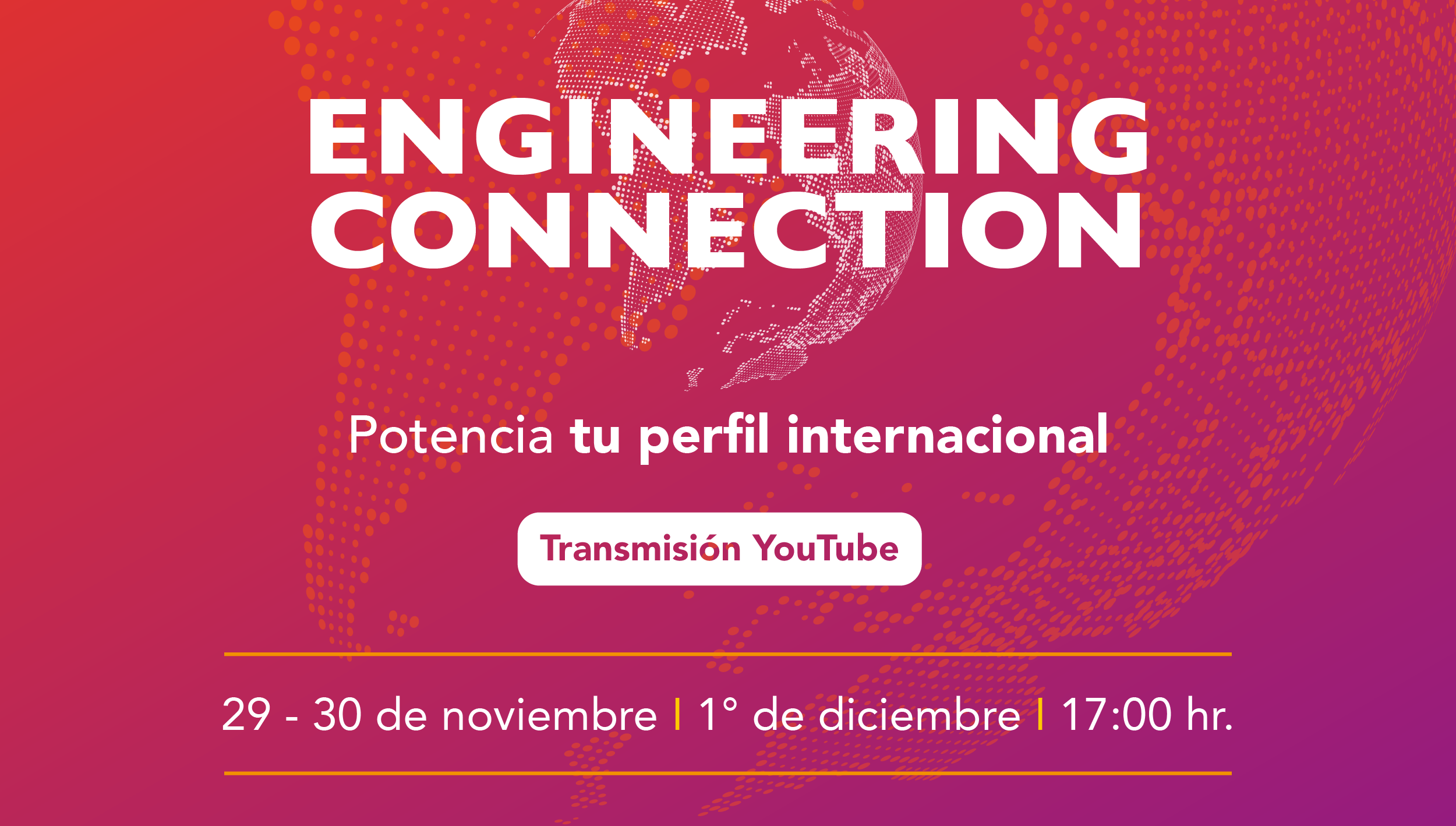 Engineering Connection: Potencia tu perfil internacional