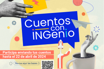 ¿Te gusta escribir textos relacionados con ciencias, ingeniería y/o tecnología? Participa en "Cuentos con INGenio"