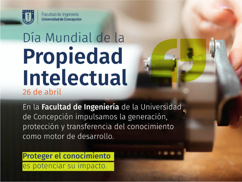 Conocimiento que se protege, innovación que se proyecta: Ingeniería UdeC