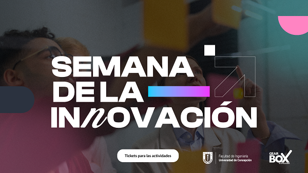 Comienza Semana de la Innovación 2026: encuentro conectará talento, industria y futuro en el Biobío desde Gearbox UdeC